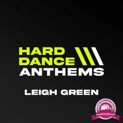 Hard Dance Anthems (Mixed by Leigh Green) (2022)