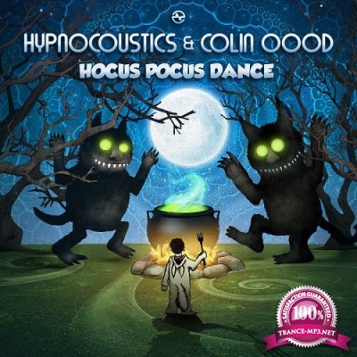 Hypnocoustics & Colin OOOD - Hocus Pocus Dance (Single) (2022)