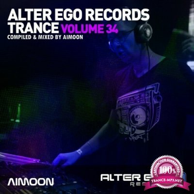 Alter Ego Trance, Vol. 34: Mixed By Aimoon (2022)