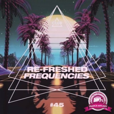 Re-Freshed Frequencies, Vol. 45 (2022)