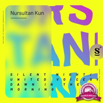 Nursultan Kun - Silent Night / United Voices / Dawn In The Morning (2022)