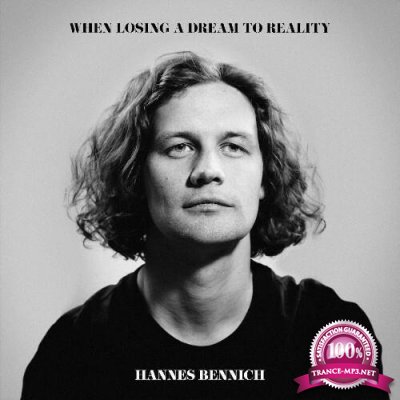 Hannes Bennich - When Losing a Dream to Reality (2022)