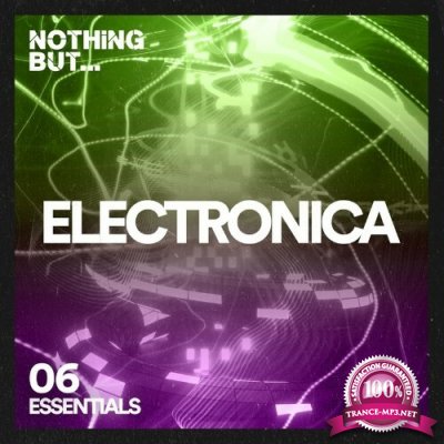 Nothing But... Electronica Essentials, Vol. 06 (2022)