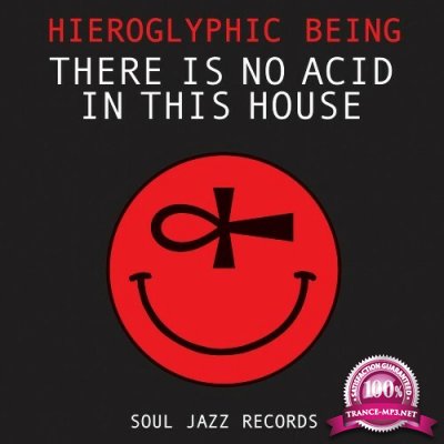 Hieroglyphic Being - There Is No Acid In This House (2022)