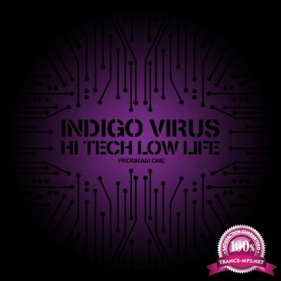 Indigo Virus - High Tech Low Life - Program One (2022)