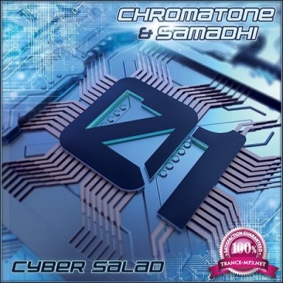 Chromatone & Samadhi - Cyber Salad EP (2022)