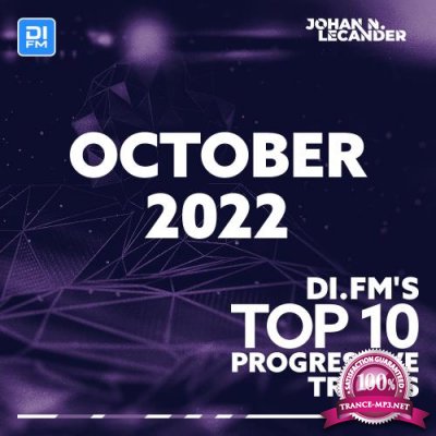 Johan N  Lecander - DI FM Top 10 Progressive Tracks October 2022 (2022-11-02)