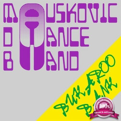 The Mauskovic Dance Band - Bukaroo Bank (2022)