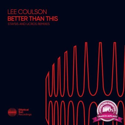 Lee Coulson - Better Than This (Staysis and Ucros Remixes) (2022)