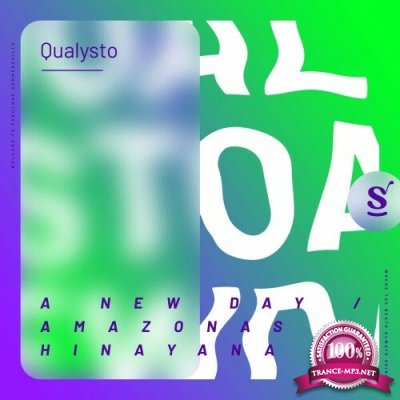 Qualysto - A New Day / Amazonas / Hinayana (2022)