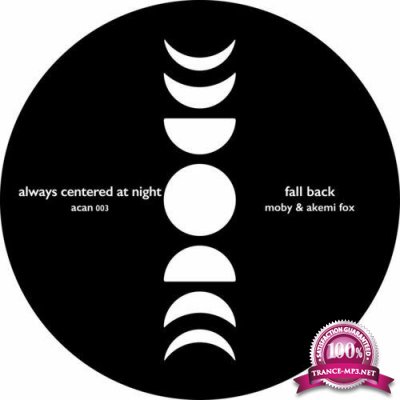 Always Centered At Night & Moby & Akemi Fox - Fall Back (2022)