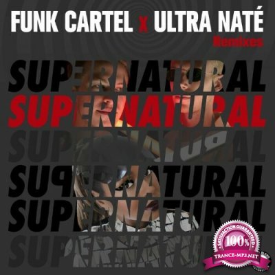 Funk Cartel X Ultra Nate - Supernatural (Remixes) (2022)