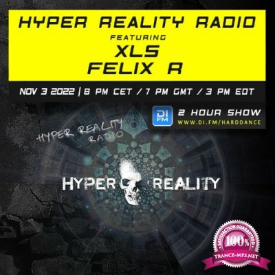 XLS & Felix R - Hyper Reality Radio Episode 190 (2022-11-03)