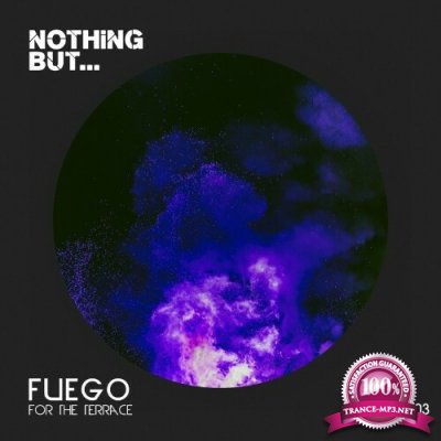 Nothing But... Fuego for the Terrace, Vol. 03 (2022)