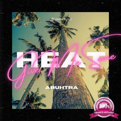 Aruhtra - Give Me Some Heat (2022)