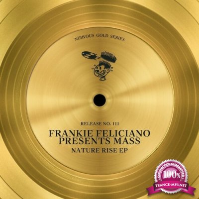 Frankie Feliciano presents Mass - Nature Rise EP (2022)