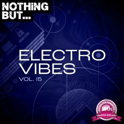 Nothing But... Electro Vibes, Vol. 15 (2022)
