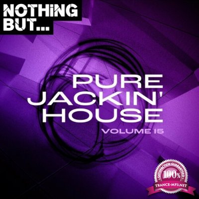 Nothing But... Pure Jackin' House, Vol. 15 (2022)