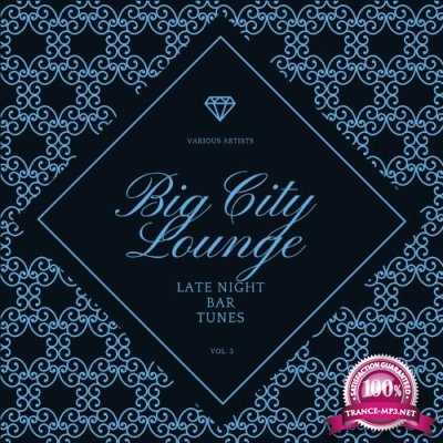Big City Lounge, Vol. 3 (Late Night Bar Tunes) (2022)