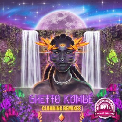 Ghetto Kumbe - Ghetto Kumbe Clubbing Remixes (2022)