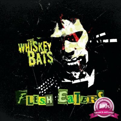 The Whiskey Bats - Flesh Eaters (2022)