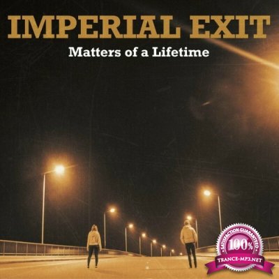 Imperial Exit - Matters Of A Lifetime (2022)