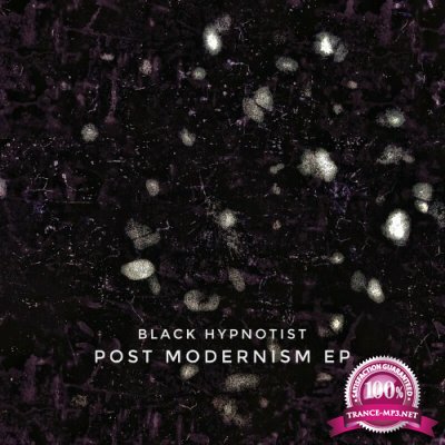 Black Hypnotist - Post Modernism EP (2022)