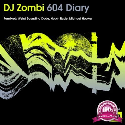 DJ Zombi - 604 Diary - Remixed (2022)