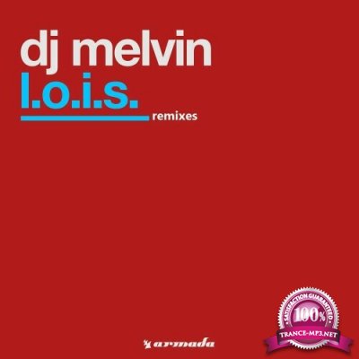 Dj Melvin - L.O.I.S. (Remixes) (2022)