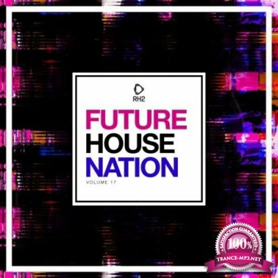 Future House Nation, Vol. 17 (2022)