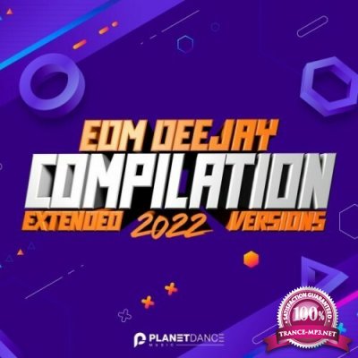 EDM Deejay Compilation 2022: Extended Versions (2022)