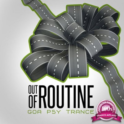 VA - Out Of Routine: Goa Psy Trance (2022)