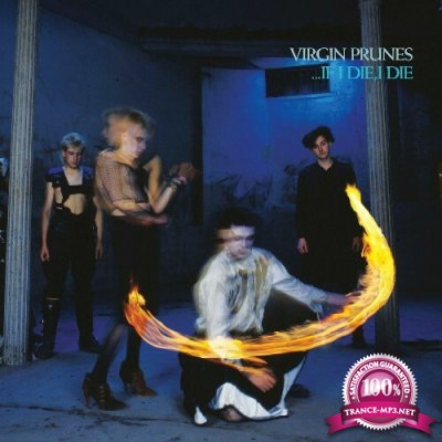 Virgin Prunes - ...If I Die, I Die (40th Anniversary Edition) (2022)