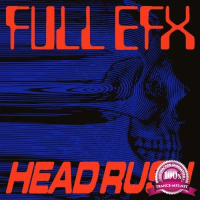 FULL EFX - HEADRUSH (2022)