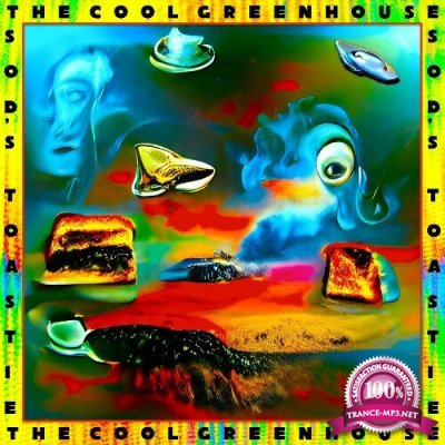 The Cool Greenhouse - Sod's Toastie (2022)
