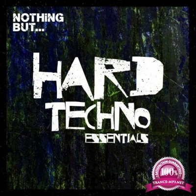 Nothing But... Hard Techno Essentials, Vol. 04 (2022)