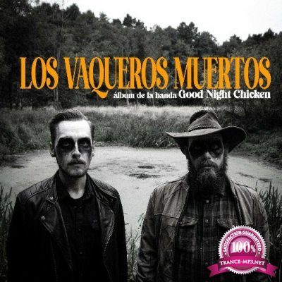 Good Night Chicken - Los Vaqueros Muertos (2022)