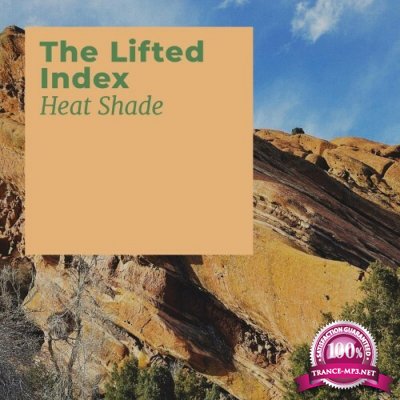 The Lifted Index - Heat Shade (2022)