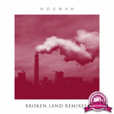 Hounah - Broken Land Remixes (2022)