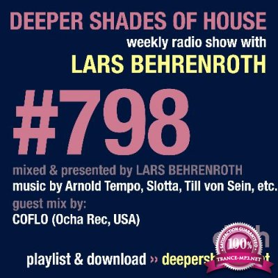 Lars Behrenroth & COFLO - Deeper Shades Of House #798 (2022-11-17)