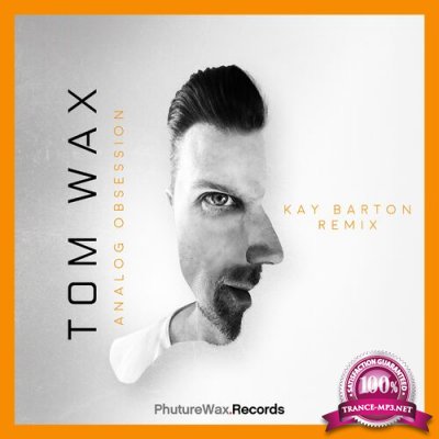 Tom Wax - Analog Obsession (Kay Barton Remix) (2022)