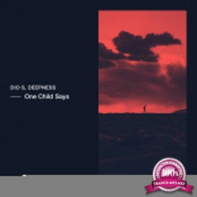 Dio S & Deepness - One Child Says (2022)