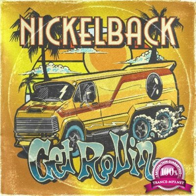 Nickelback - Get Rollin' (2022)