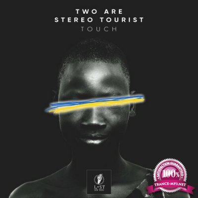 Two Are & Stereo Tourist - Touch (2022)