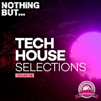 Nothing But... Tech House Selections, Vol. 16 (2022)