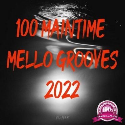 100 Maintime Mello Grooves 2022 (2022)