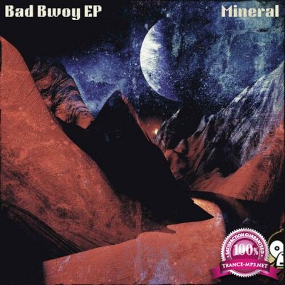 Mineral - Bad Bwoy EP (2022)
