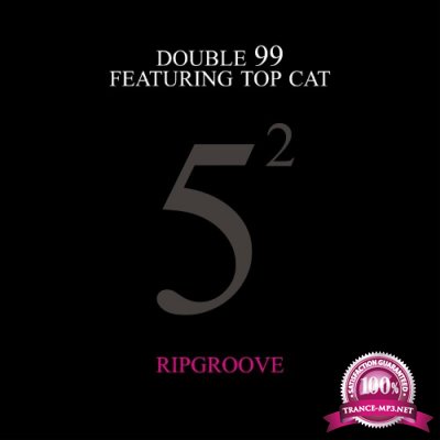 Double 99 feat Top Cat - Ripgroove (25th Anniversary) (2022)