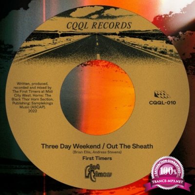 First Timers - Three Day Weekend b/w Out The Sheath (2022)