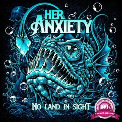 Her Anxiety - No Land In Sight (2022)